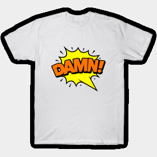 Damn T-Shirt